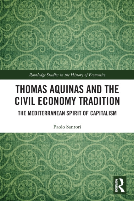 Book cover of: Thomas Aquinas and the Civil Economy Tradition. By: Paolo Santori