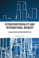 Book cover of: Extraterritoriality and International Bribery. By: Branislav Hock