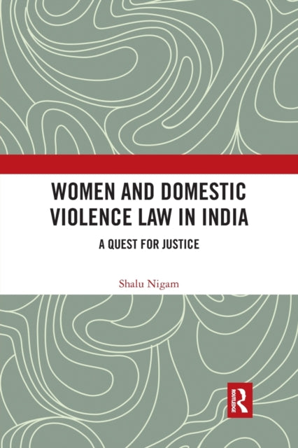 Book cover of: Women and Domestic Violence Law in India. By: Shalu Nigam