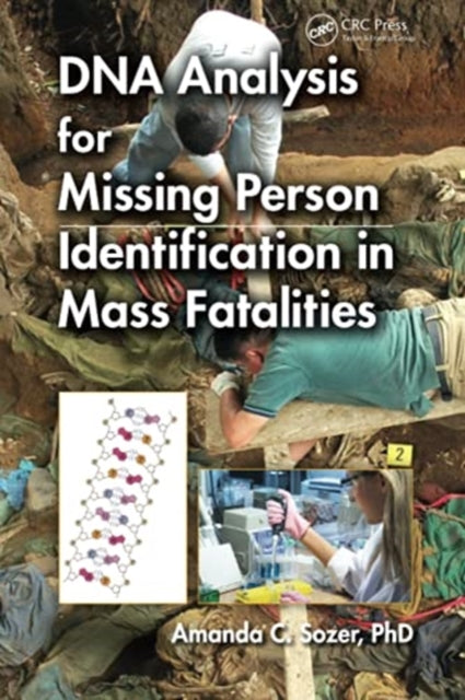 Book cover of: DNA Analysis for Missing Person Identification in Mass Fatalities. By: Amanda C. Sozer
