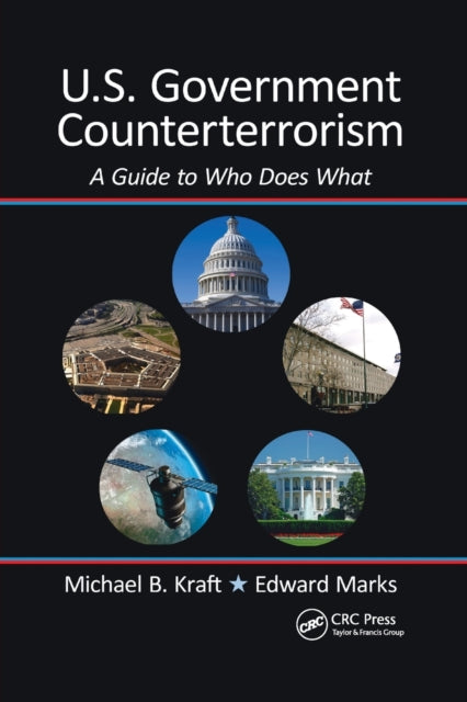 Book cover of: U.S. Government Counterterrorism. By: Michael Kraft