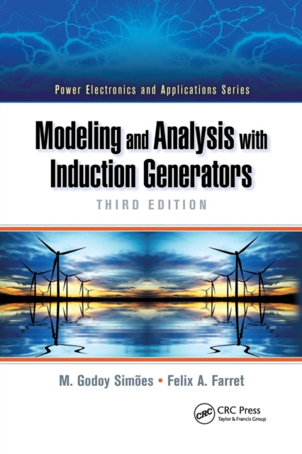 Book cover of: Modeling and Analysis with Induction Generators. By: M. Godoy Simões