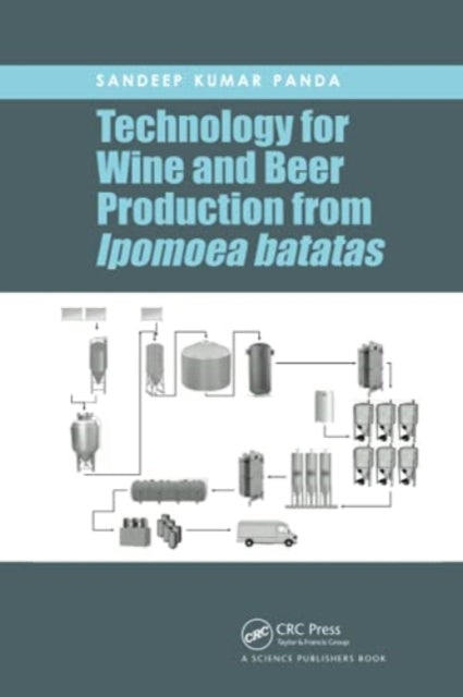Book cover of: Technology for Wine and Beer Production from Ipomoea batatas. By: Sandeep Kumar Panda