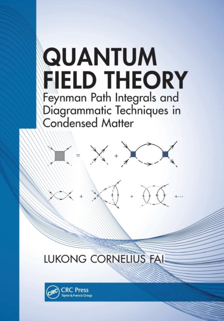 Book cover of: Quantum Field Theory. By: Lukong Cornelius Fai