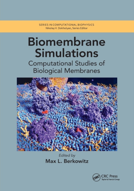 Book cover of: Biomembrane Simulations. By: Max L. Berkowitz