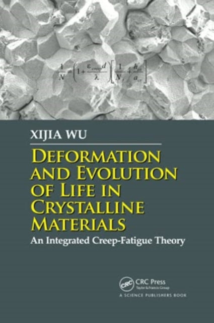 Book cover of: Deformation and Evolution of Life in Crystalline Materials. By: Xijia Wu