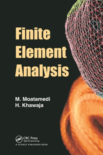 Book cover of: Finite Element Analysis. By: M. Moatamedi