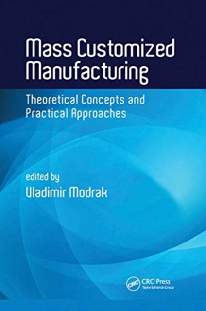Mass Customized Manufacturing
