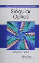 Book cover of: Singular Optics. By: Greg Gbur
