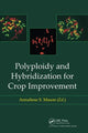 Book cover of: Polyploidy and Hybridization for Crop Improvement. By: Annaliese Mason