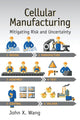 Book cover of: Cellular Manufacturing. By: John X. Wang