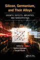 Book cover of: Silicon, Germanium, and Their Alloys. By: Gudrun Kissinger