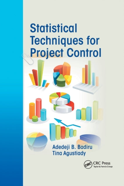 Book cover of: Statistical Techniques for Project Control. By: Adedeji Bodunde Badiru