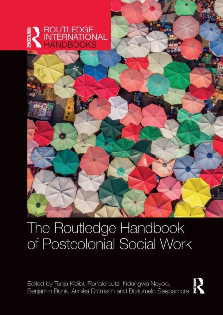 Book cover of: Routledge Handbook of Postcolonial Social Work. By: Tanja Kleibl