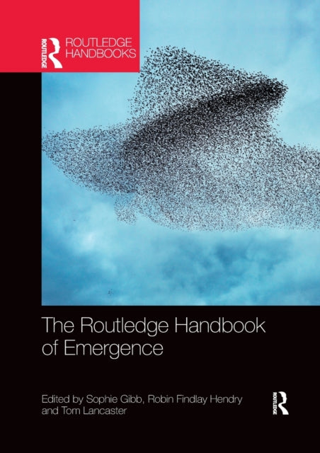 Book cover of: Routledge Handbook of Emergence. By: S. C. Gibb
