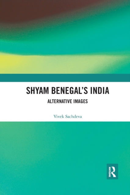 Book cover of: Shyam Benegal’s India. By: Vivek Sachdeva