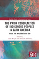 Book cover of: Prior Consultation of Indigenous Peoples in Latin America. By: Claire Wright