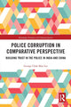 Book cover of: Police Corruption in Comparative Perspective. By: George Chak Man Lee