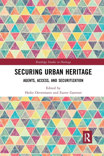Book cover of: Securing Urban Heritage. By: Heike Oevermann