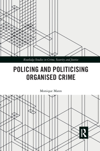 Politicising and Policing Organised Crime
