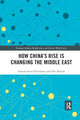 Book cover of: How China's Rise is Changing the Middle East. By: Anoushiravan Ehteshami