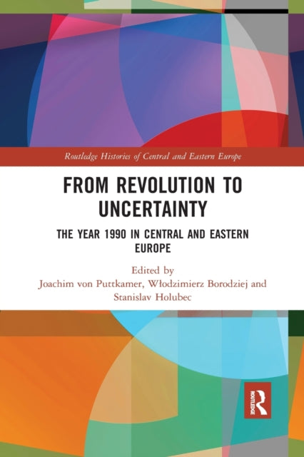 Book cover of: From Revolution to Uncertainty. By: Joachim von Puttkamer
