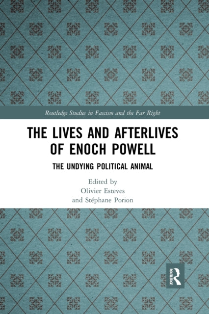 The Lives and Afterlives of Enoch Powell