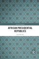 Book cover of: African Presidential Republics. By: Jean Blondel
