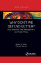 Book cover of: Why Don't We Defend Better?. By: Robert H. Sloan