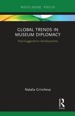Global Trends in Museum Diplomacy