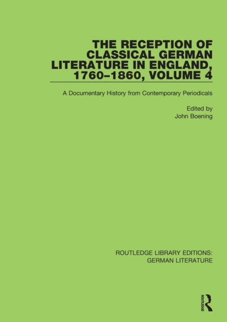 Book cover of: Reception of Classical German Literature in England, 1760-1860, Volume 4. By: John Boening