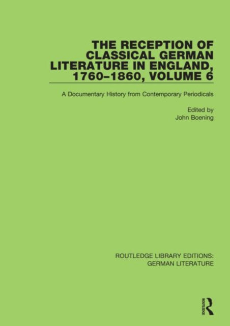 Book cover of: Reception of Classical German Literature in England, 1760-1860, Volume 6. By: John Boening