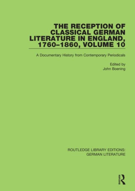 Book cover of: Reception of Classical German Literature in England, 1760-1860, Volume 10. By: John Boening
