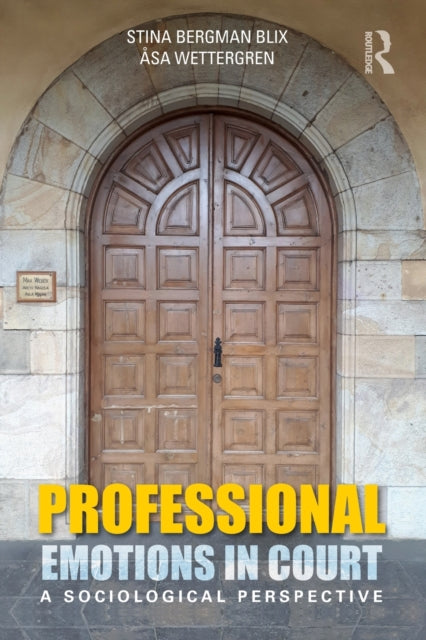 Book cover of: Professional Emotions in Court. By: Stina Bergman Blix