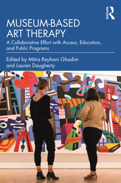 Book cover of: Museum-based Art Therapy. By: Mitra Reyhani Ghadim