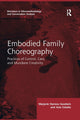 Book cover of: Embodied Family Choreography. By: Marjorie Harness Goodwin