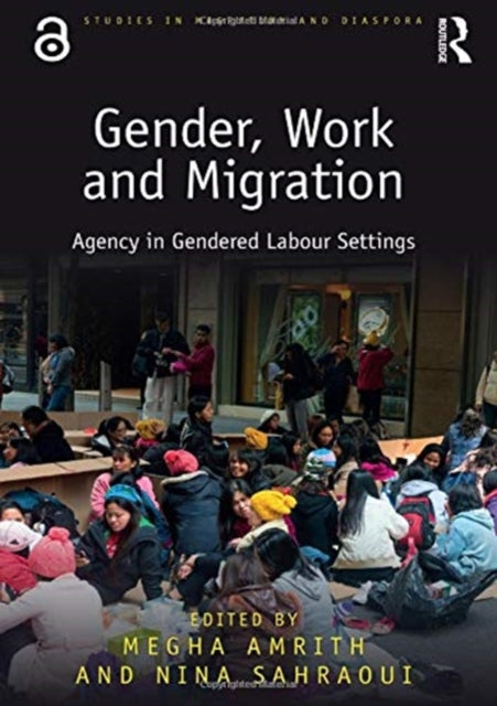 Book cover of: Gender, Work and Migration. By: Megha Amrith