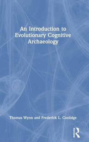 Introduction to Evolutionary Cognitive Archaeology