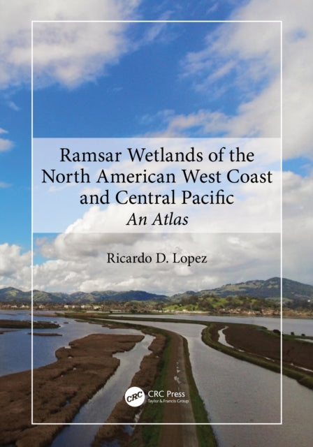 Book cover of: Ramsar Wetlands of the North American West Coast and Central Pacific. By: Ricardo D. Lopez
