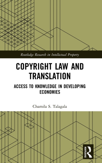 Book cover of: Copyright Law and Translation. By: Chamila S. Talagala