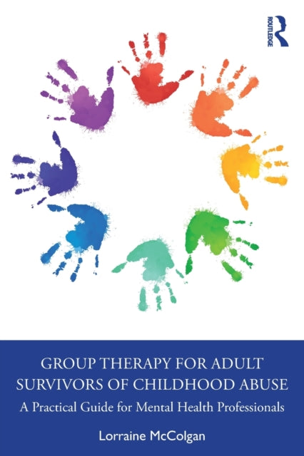 Book cover of: Group Therapy for Adult Survivors of Childhood Abuse
