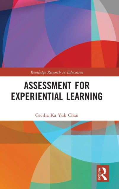 Book cover of: Assessment for Experiential Learning. By: Cecilia Ka Yuk Chan