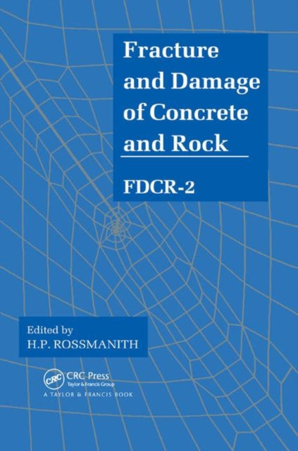 Book cover of: Fracture and Damage of Concrete and Rock - FDCR-2. By: H. P. Rossmanith