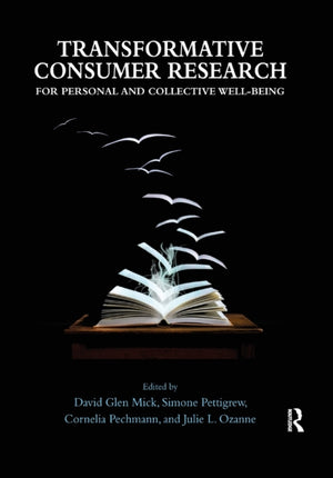 Transformative Consumer Research for Personal and Collective Well-Being