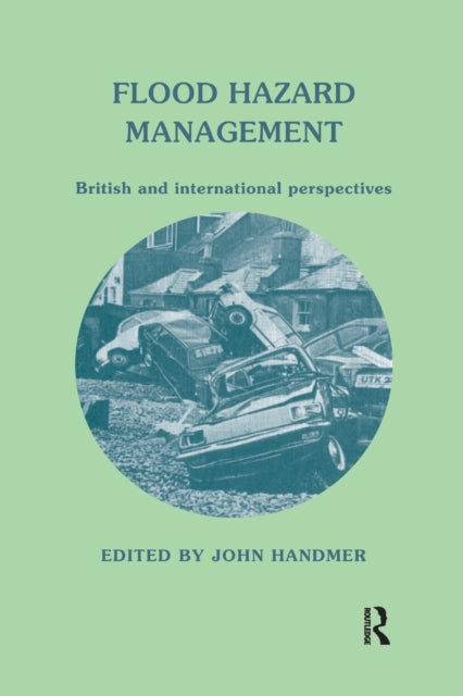 Book cover of: Flood Hazard Management: British and International Perspectives. By: John W. Handmer