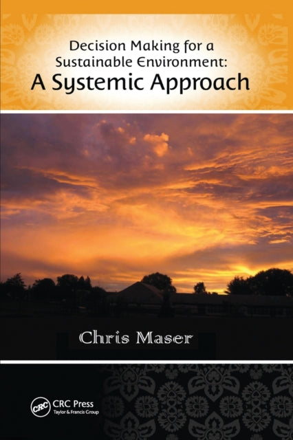 Book cover of: Decision-Making for a Sustainable Environment. By: Chris Maser