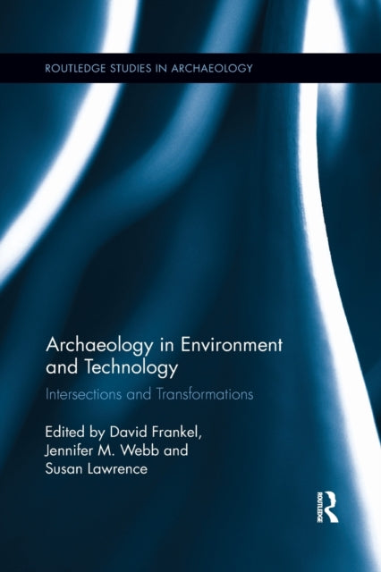 Book cover of: Archaeology in Environment and Technology. By: David Frankel