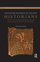 Book cover of: Byzantine Readings of Ancient Historians