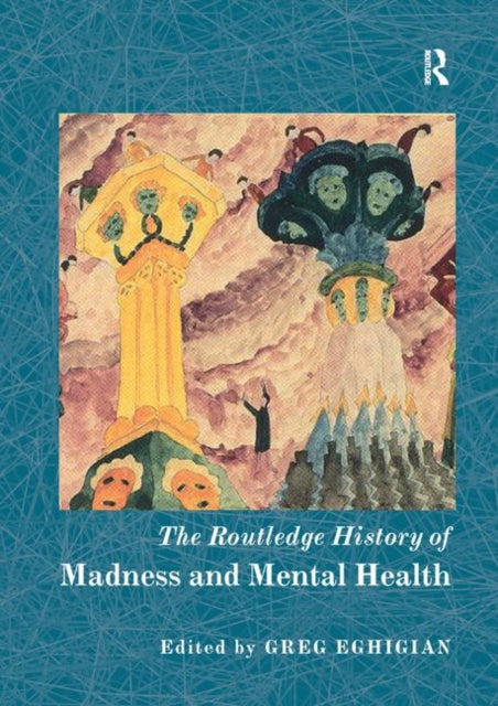 Book cover of: Routledge History of Madness and Mental Health
