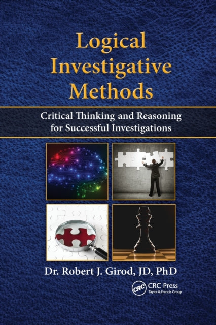Book cover of: Logical Investigative Methods. By: Robert J. Girod